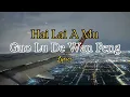 Lagu Guo Lu De Wan Feng - Hai Lai A Mu (Lyrics)