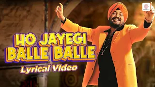 daler mehndi ho jayegi ballle balle lyrical video jawahar wattal superhit punjabi song