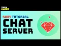 Ruby Tutorial Build a Chat Server from Scratch in Ruby