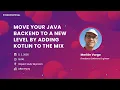 Move your Java backend to a new level by adding Kotlin to the mix