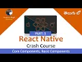 React Native Crash Course Part-3 Core and Basic Components in Telugu