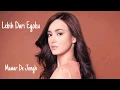 Download Lagu Mawar De Jongh - Lebih Dari Egoku