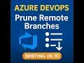 Fix Visual Studio Git UI Bug - Remote Branch Cleanup Briefing 06 10