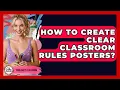 How To Create Clear Classroom Rules Posters - Your Crafty Classroom