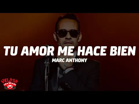 Video Thumbnail: Marc Anthony - Tu Amor Me Hace Bien (Letra/Lyrics)