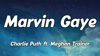 Download Marvin Gaye – Charlie Puth ft. Meghan Trainor (Lyrics)│ Mix🎵 MP3
