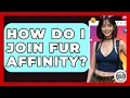How Do I Join Fur Affinity - Trend Unwrapper