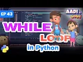 While Loop in Python Ep 43 Coding for Kids