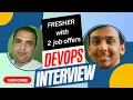 Interview of Smart Fresher who got 2 DevOps jobs