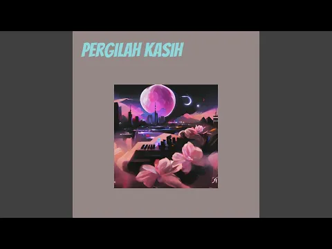 Download MP3 Pergilah Kasih