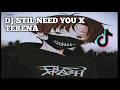DJ hold on STIL NED YOU X TERENA TIKTOK terbaru
