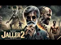 Download Lagu Jailer 2 - Rajinikanth Full Action Movie 2025 | South Indian Hindi Dubbed Blockbuster Movie 2025