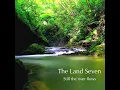 Still the River Flows - The Land Seven