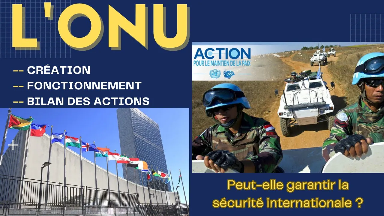 L'ONU : Comment fonctionne cette organisation mondiale?