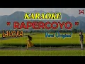 Download Lagu Rapercoyo - KARAOKE VERSI ASLI ( LAVORA )