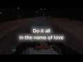 In the Name of 💖LOVE💖 | (Slowed + reverb) lyrics