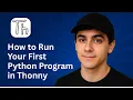 How to Run Your First Python Program in Thonny 2025 Beginner s Guide