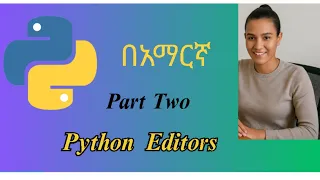 How to Install Python and Set Up Your Coding Environment in Amharic