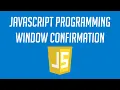 How to use Window Confirmation in Javascript