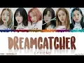 Download Lagu GFRIEND (여자친구) - 'DREAMCATCHER' Lyrics [Color Coded_Han_Rom_Eng]