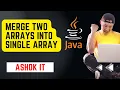 Merge Two Arrays Into Single Array In Java ashokit