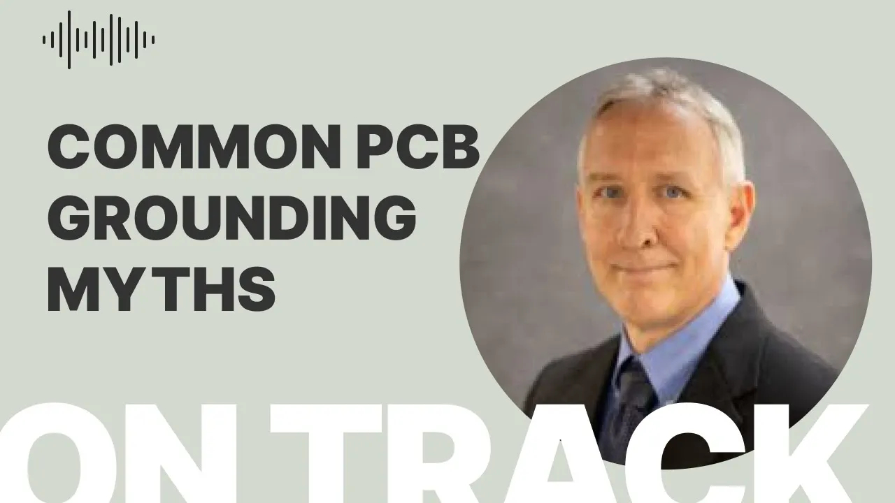 EMC Expert Debunks Common PCB Grounding Myths