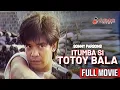 Download Lagu ITUMBA SI TOTOY BALA | Full Movie | Sonny Parsons, Joey Agacer, Jun King Austria, Renato Del Prado