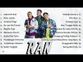 KUMPULAN LAGU RAN TERBAIK | ENAK DIDENGAR SAAT SANTAI