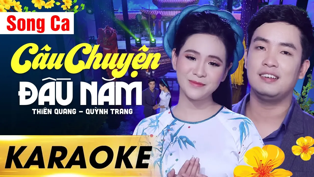 ❤️ CÂU CHUYỆN ĐẦU NĂM - Song Ca
