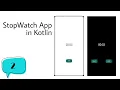 StopWatch App In Kotlin - 2 Designing The App Implementing Transition Drawable In Hindi