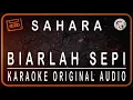 Download Lagu SAHARA - BIARLAH SEPI - KARAOKE ORIGINAL AUDIO
