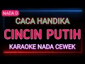 Download Lagu CINCIN PUTIH - KARAOKE NADA WANITA - CACA HANDIKA
