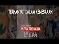 Lagu TERHANYUT DALAM KEMESRAAN - PTM PUTRA TRIO MUDA - ERETAN - KHITAN GIOVAN - OVAN DS