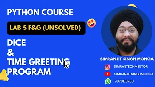 Lab 5f g Dice Time Greeting Python Unsolved Programs Simranjit Singh Monga