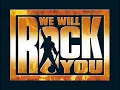 We will Rock you - 18 Fat Bottomed Girls