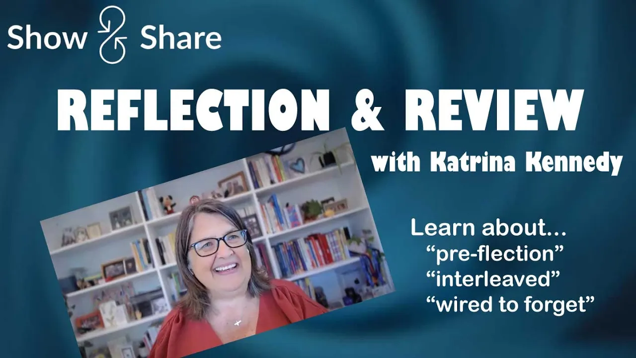 Katrina Kennedy discusses and models approaches for Reflection & Review