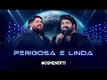 César Menotti \u0026 Fabiano - Perigosa e Linda (Clipe Oficial)