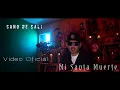 Download Lagu Cano De Cali - Mi Santa Muerte (Video Oficial)