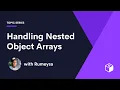 Handling Nested Object Arrays