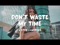 Don't Waste My Time - Victor Lundberg | Lyrics / Lyric Video