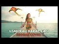 Lagu USAH KAU HARAP LAGI  || REGGAE COVER