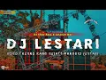 Download Lagu DJ LESTARI | Wahyu F Giri •SLOW BASS X JARANAN DOR VIRAL TIKTOK •KIPLI ID RMX
