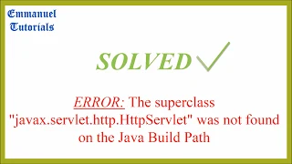 Solved The superclass javax servlet http HttpServlet was not found