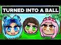 Roblox But You re A BALL