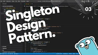 Singleton Design Pattern in Go - Concept and Code walkthrough