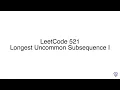 LeetCode 521 Longest Uncommon Subsequence I