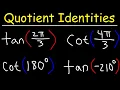 Quotient Identities - Evaluating Tangent and Cotangent Functions