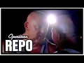 Operation Repo - Matt Get s Heated