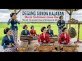 Download Lagu DEGUNG SUNDA HAJATAN! MUSIK TRADISIONAL JAWA BARAT #degungsundaviral #degungsunda