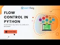 Flow Control in Python Tutorial Beginners Learnbay
